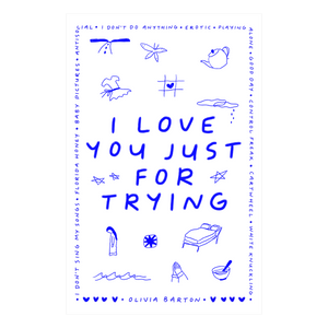 Olivia Barton | I Love You Just For Trying Print