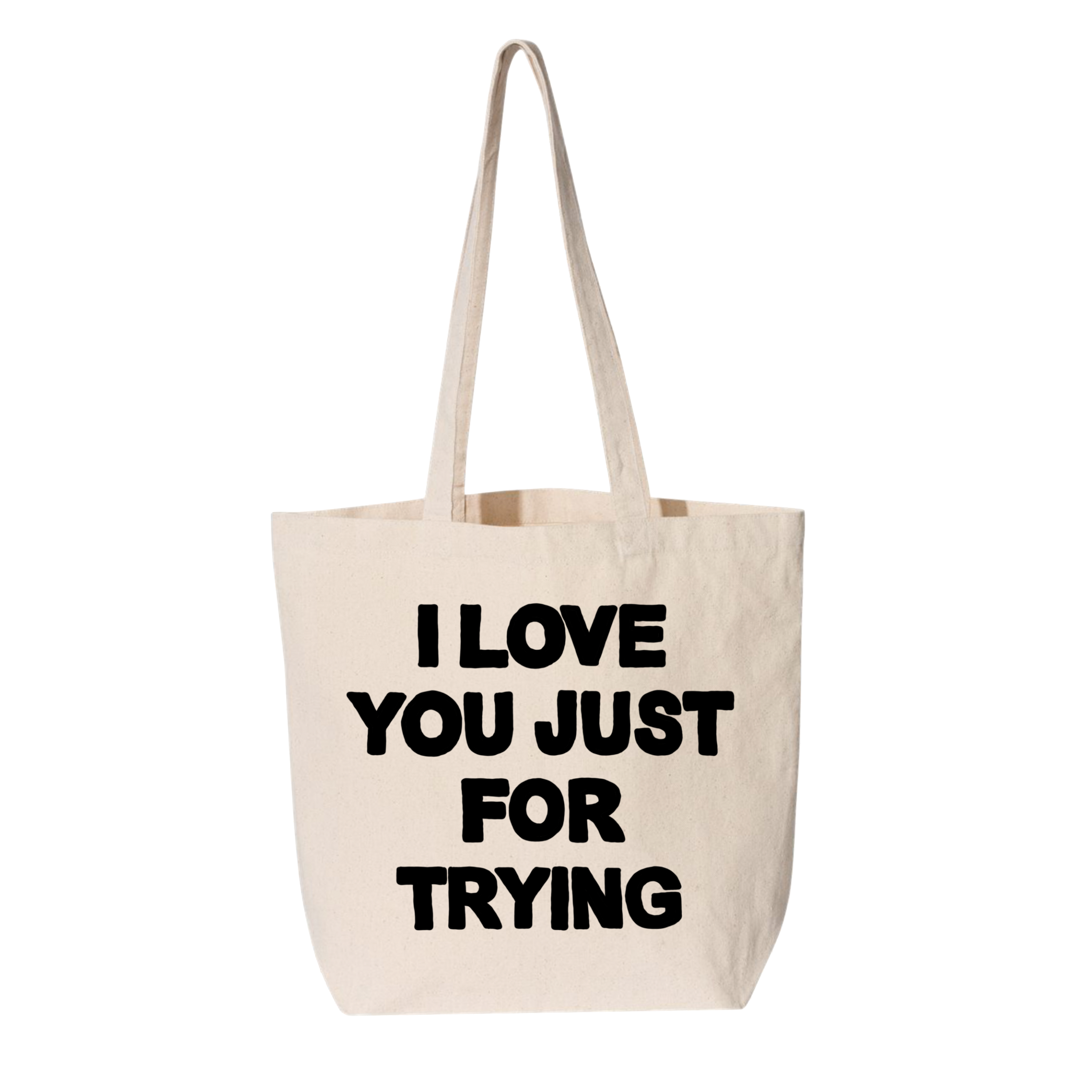 Olivia Barton | I Love You Just For Trying Tote