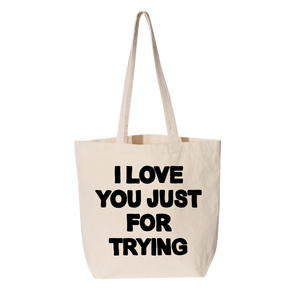 Olivia Barton | I Love You Just For Trying Tote