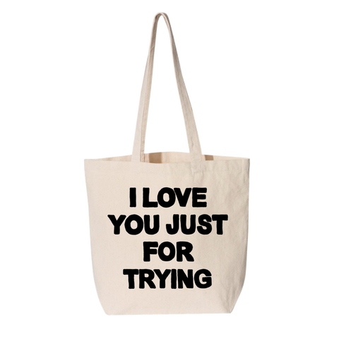 Olivia Barton | I Love You Just For Trying Tote