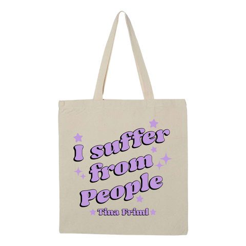 Tina Friml | I Suffer From People Tote