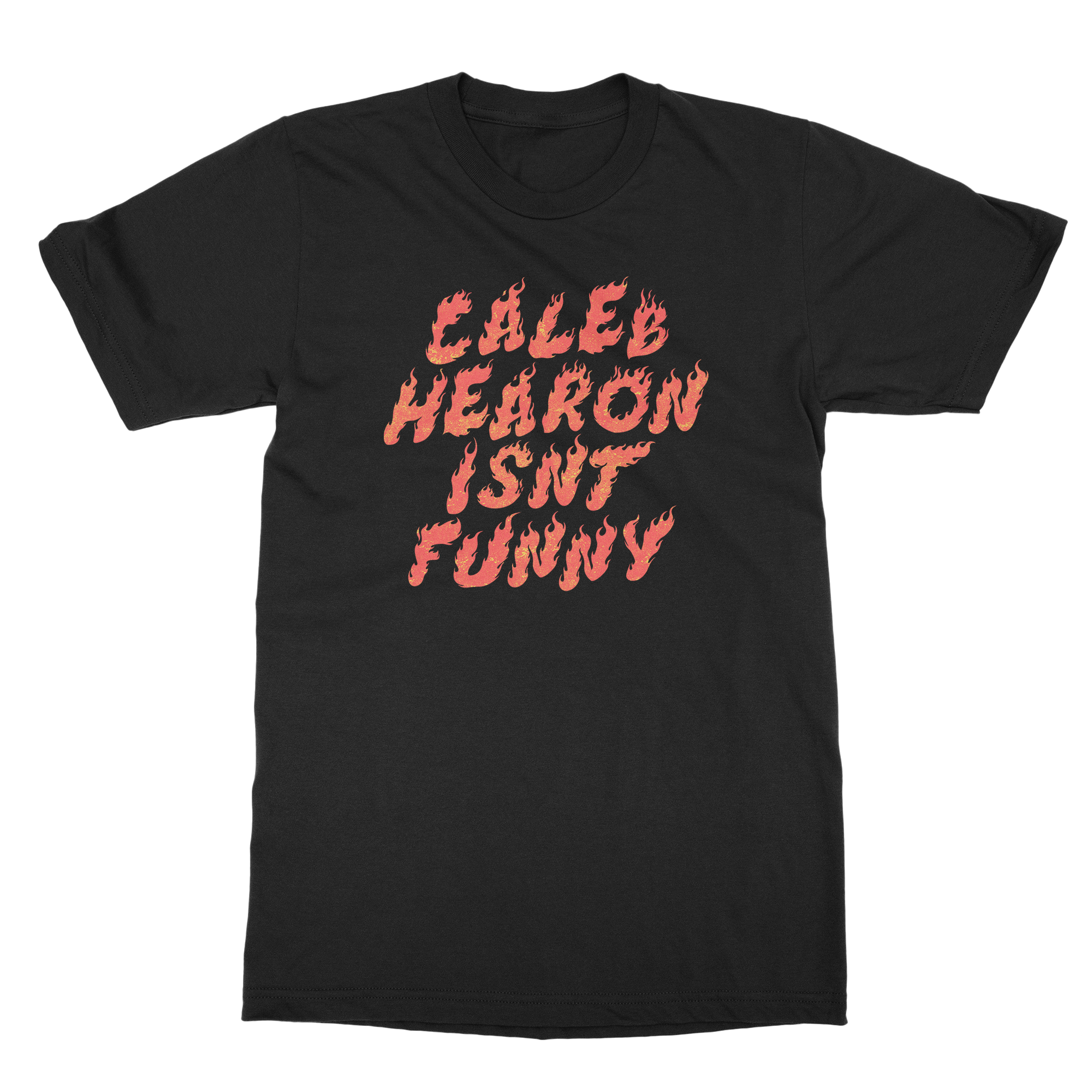 Caleb Hearon | Caleb Hearon Isn't Funny T-Shirt - Black
