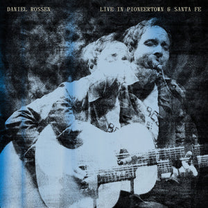 Daniel Rossen | Live At Pioneertown & Santa Fe LP