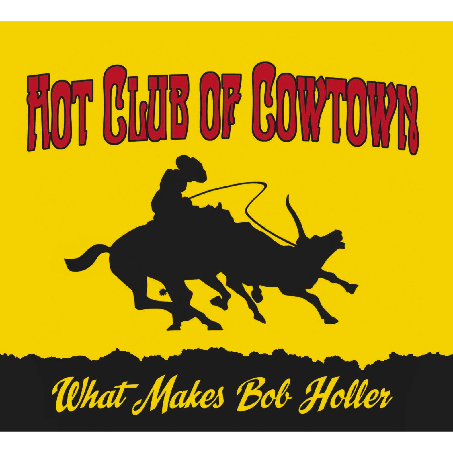 Hot Club of Cowtown | What Makes Bob Holler CD (2011)