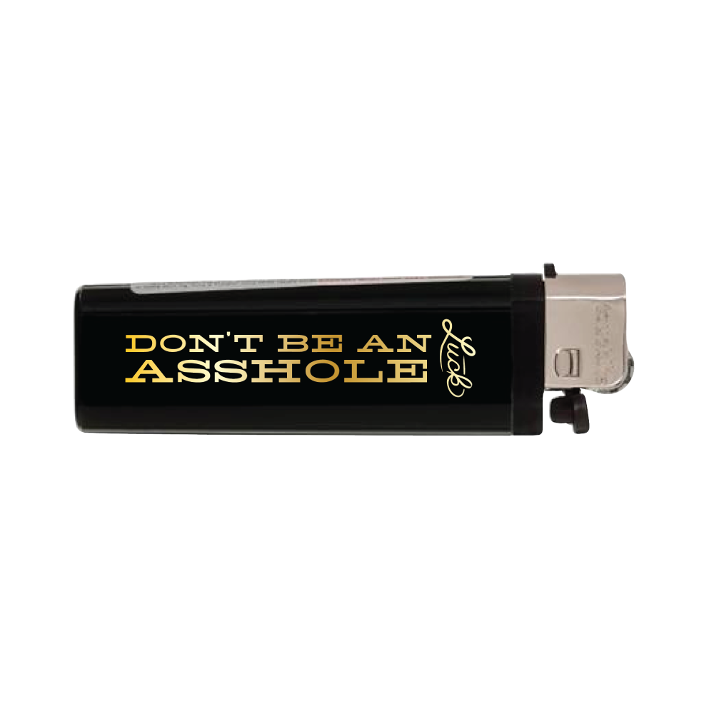 Luck Reunion | Don't Be An Asshole Lighter