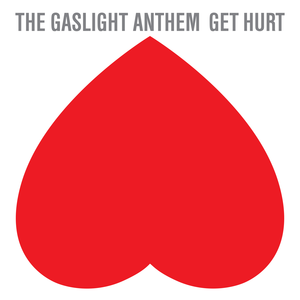 The Gaslight Anthem | Get Hurt - CD