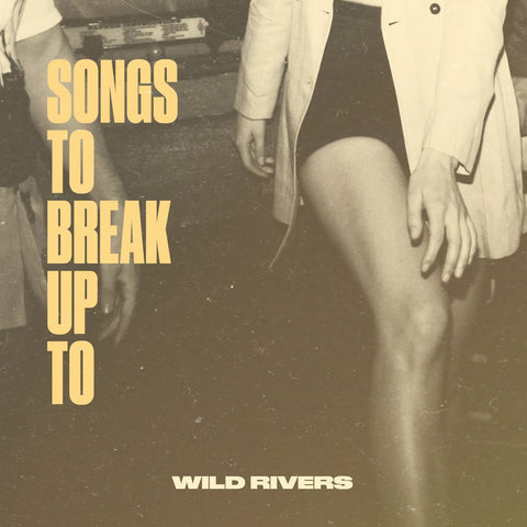 Wild Rivers | Songs To Break Up To CD