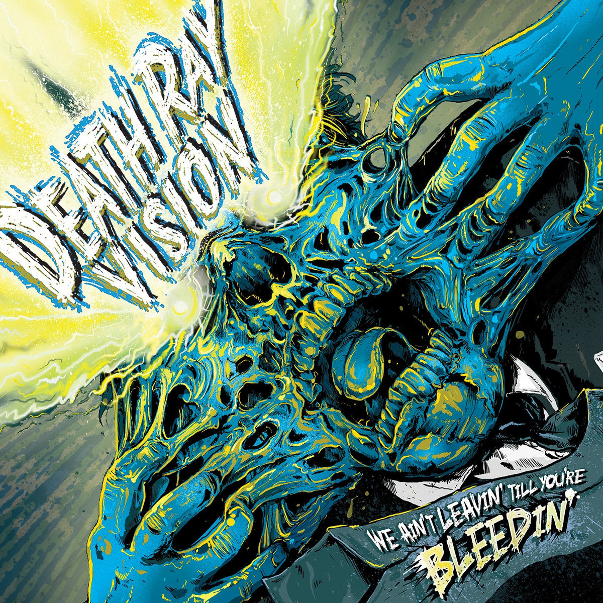 Death Ray Vision | We Ain't Leavin' Til You're Bleedin' CD