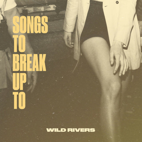 Wild Rivers | Songs To Break Up To Digital Download