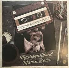 Madisen Ward and the Mama Bear Radio Winner Album