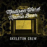 Madisen Ward and the Mama Bear Skeleton Crew Album