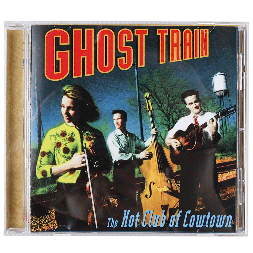 Hot Club of Cowtown | Ghost Train CD (2002)