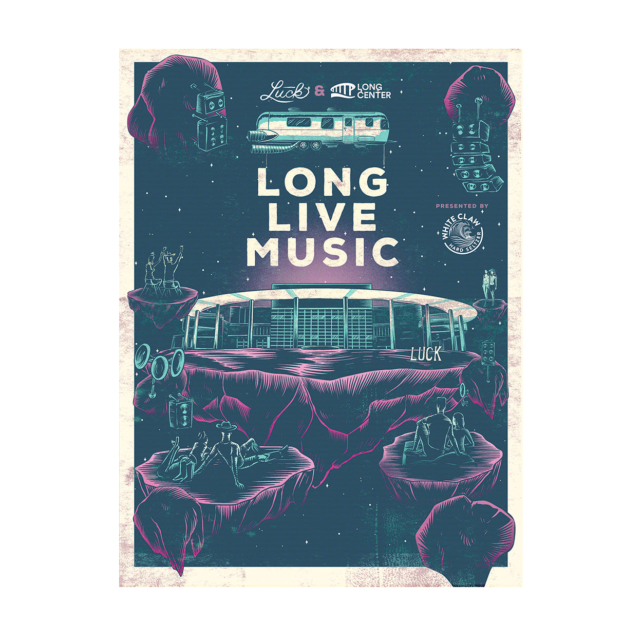Luck Reunion | Long Live Music Poster