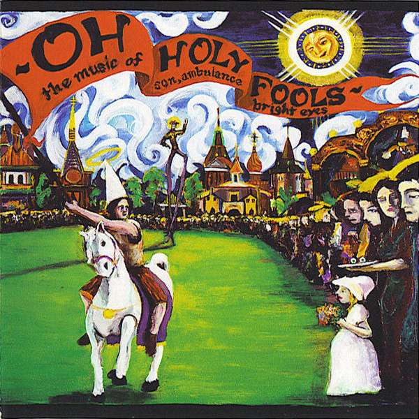 Bright Eyes | Oh Holy Fools - The Music of Son, Ambulance and Bright Eyes