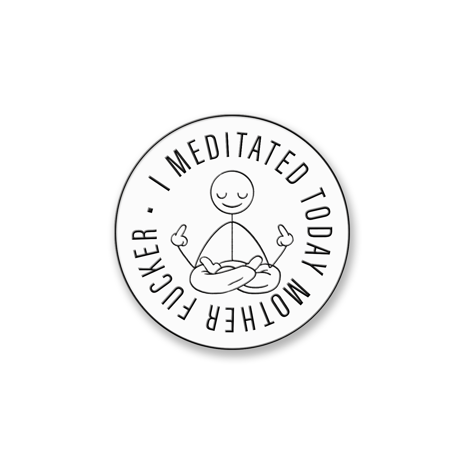 Jen Kirkman | I Meditated Today Enamel Pin