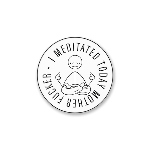 Jen Kirkman | I Meditated Today Enamel Pin