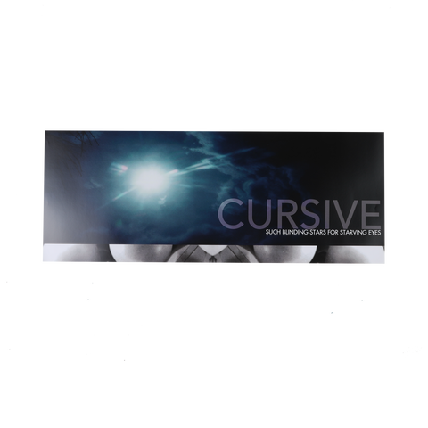 Cursive | Such Blinding Stars For Starving Eyes Poster